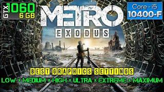 Metro Exodus - GTX 1060 6GB | i5-10400F | 16GB RAM | All Graphics Settings