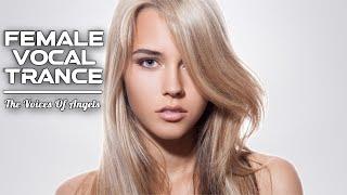 Female Vocal Trance | The Voices Of Angels #47