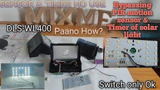 How to bypass or unuse the solar light PIR motion sensor & Timer ?#SolarLED#BypassTimer&sensor