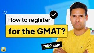 How to Register for the GMAT: Step-by-Step Process