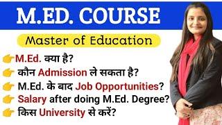 Master of Education (M.Ed.) - All Information | M.Ed. Course Fee, Admission, University, Eligibility