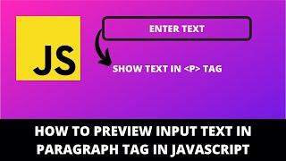 How to Preview Input Text in Paragraph Tag in Javascript