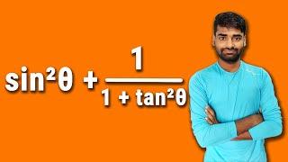 sin²θ + 1/(1+tan²θ) = ?