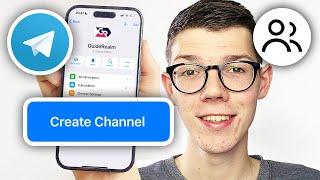 How To Create Telegram Channel - Full Guide