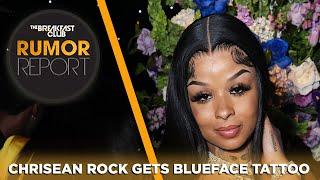 Chrisean Rock Gets Blueface Tattoo On Her Face, Roc Nation Addresses Jay-Z Album Rumors + More
