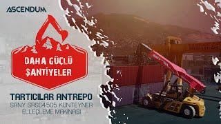 Daha Güçlü Şantiyeler: Tartıcılar Antrepo