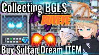 Collecting BGLS from SULTAN BUY+ & Buy Sultan Dream ITEM | Growtopia Indonesia