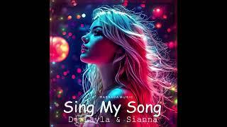 Dj Layla & Sianna - SING my SONG (2024)