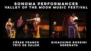 Sonoma Performances: Franck and Rossini from Valley of the Moon Music Festival