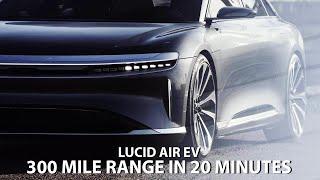 Lucid Air | The World’s Fastest Charging EV  300 Mile Range In 20 Minutes