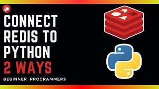 Integrating Redis and Python: Connecting Your Data with Ease