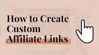 How to Create a Custom Affiliate Link | Create Affiliate Links to Specific Products or Webpages