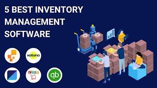 5 Best Inventory Management Software Systems 2024 [Small Business, eCommerce, Manufacturing]
