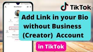Add Link to TikTok BIO Without Business (Creator) Account !!