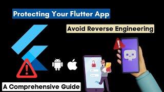 Do This! Before Building Your Flutter App: A Comprehensive Guide to Avoid Reverse Engineering