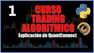 Ep 1: Explicación de QuantConnect || Curso de Trading Algoritmico