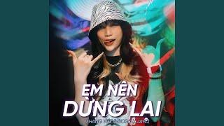 Em Nên Dừng Lại (Beat Vinahouse 2)