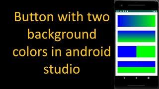 button with two background colors in android studio