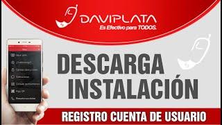 DAVIPLATA - Descarga, instalación y activación de la cuenta.