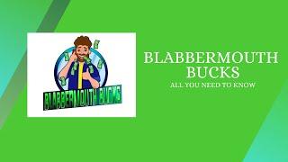 Blabbermouth Bucks Review - All You Need To Know