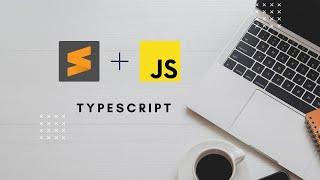 sublime text 3 tutorial 1 | typescript | auto completion | info tube