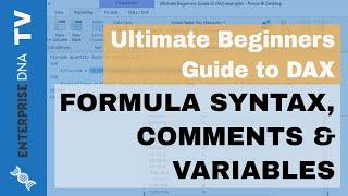 Formula Syntax, Comments & Variables - (1.6) Ultimate Beginners Guide to DAX 2019