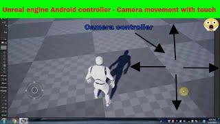 Unreal engine Android controller - Camera movement with touch