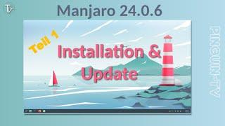 Manjaro 24.0.6 Teil 1  #linux