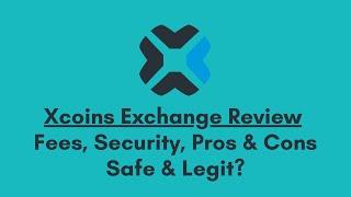 Xcoins Exchange Review: Pros, Cons, Future Potential & More