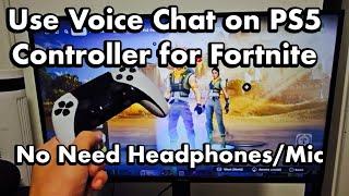 How to Use PS5 Controller with Voice Chat on Fortnite (No Need Headphone w/ Mic)