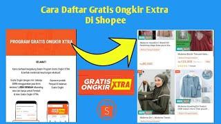 Cara Daftar Gratis Ongkir Xtra Di Shopee 2024