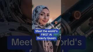 Meet the world's FIRST AI Beauty Queen