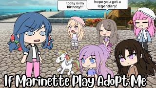 if marinette play adopt me (Gacha life) SEE THE PINNED COMMENT
