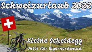 Schweizurlaub | Juni 2022 | #7 Kleine Scheidegg Unter der Eigernordwand