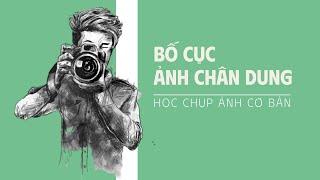 Bố cục - Chụp ảnh chân dung (4 bích)