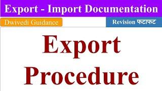 Export Procedure, export import documentation, step by step export procedure india, bba, bcom