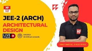 JEE -2 Architecture Class | Architectural Design | KP Classes | Best Design Class by Vinay SIr