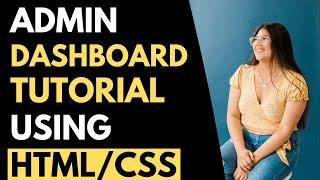 Admin DASHBOARD Design Tutorial Using HTML CSS: Create Responsive Dashboard TEMPLATE by Bootstrap 4