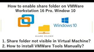 How To Share Folders between Host and Virtual Machine on VMWare Workstation 16 Pro | Windows 10