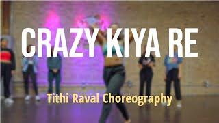 Crazy Kiya Re || Bollywood Choreography by Tithi Raval