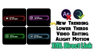 Now Treading Lower Thirds Video Editing XML Link | Alight Motion  VK STUDIO தமிழில்