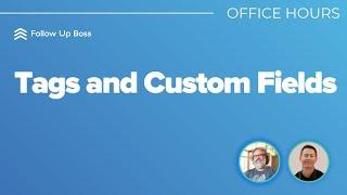 Using Tags & Custom Fields to Better Organize Your Database