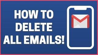 How To Delete ALL GMAIL EMAILS on Mobile! (GMAIL APP!)