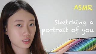 ASMR | Sketching a portrait of you - Soft spoken