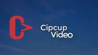 Opening Cipcup Video