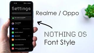 Get NOTHING OS Font Style on Realme and Oppo device