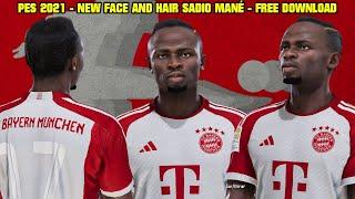 PES 2021 - NEW FACE AND HAIR SADIO MANÉ - 4K