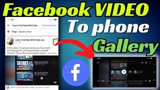 How To Easily Download Facebook Video To Your Gallery ( VERY FAST)