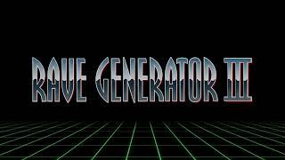 Rave Generator 3  introduction