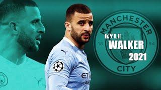 Kyle Walker ● Amazing Skills Show 2021 | HD